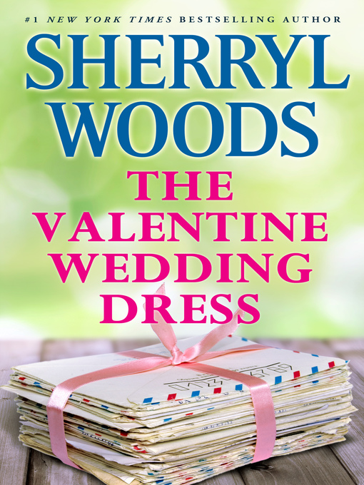 Title details for The Valentine Wedding Dress by Sherryl Woods - Wait list